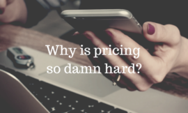 Why is pricing so hard?