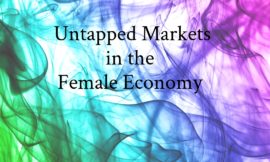 3 Untapped Women’s Markets