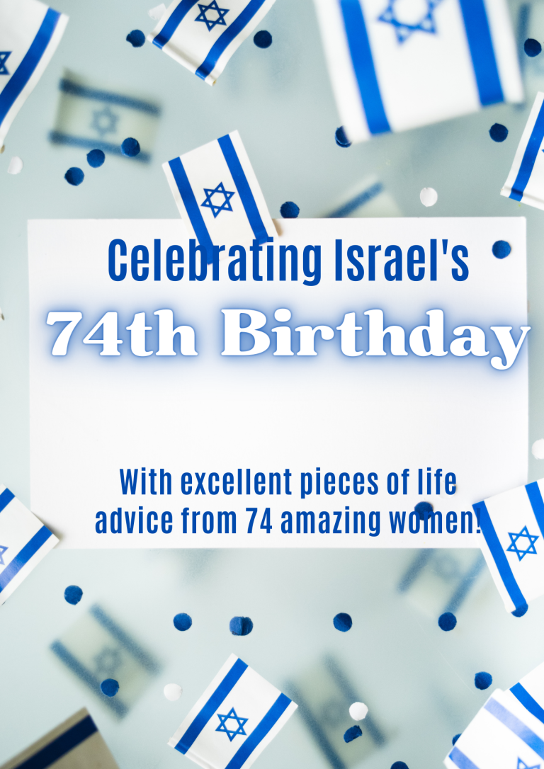 Read more about the article Celebrating Yom Haatzmaut with 74 Excellent Pieces of Life Advice